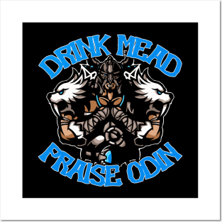 Drink Mead! Praise Odin! Posters and Art